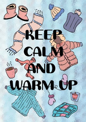 Keep Calm and Warm Up