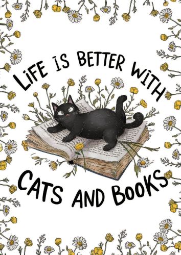 Life Is Better With Cats And Books