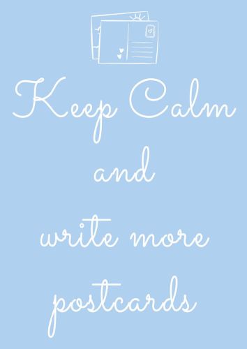 Keep Calm and Write More Postcards